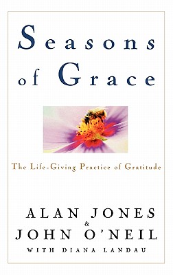 SEASONS OF GRACE: THE LIFE-GIVING PRACTICE OF GRATITUDE