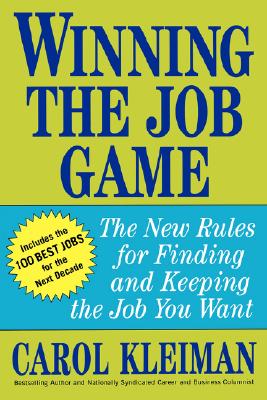 Image for Winning the Job Game: The New Rules for Finding and Keeping the Job You Want
