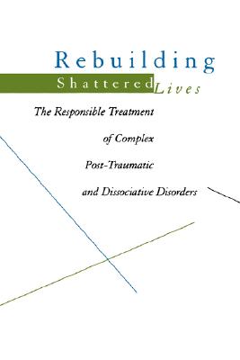 Rebuilding Shattered Lives The Responsible Treatme