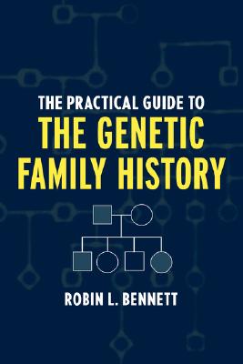 Image for The Practical Guide to the Genetic Family History