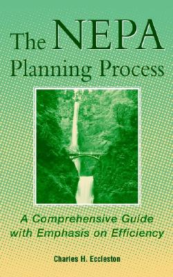 The NEPA Planning Process: A Comprehensive Guide with Emphasis on Efficiency