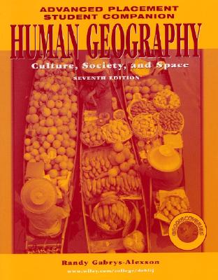 Human Geography: Culture, Society, and Space (Advanced Placement Student Companion, Seventh Edition)