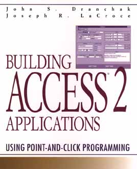 Building Access 2 Applications: Using Point-and-Click Programming