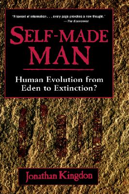 Self-Made Man: Human Evolution From Eden to Extinction