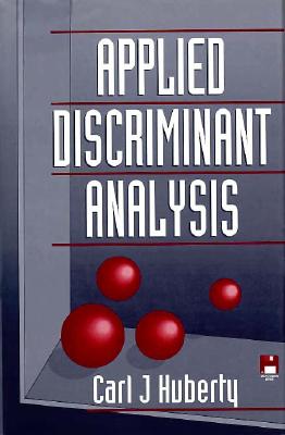 Applied Discriminant Analysis (Wiley Series in Probability and Statistics)
