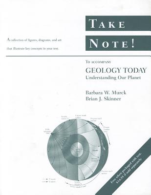 Take Note! to Accompany Geology Today Understanding Our Planet
