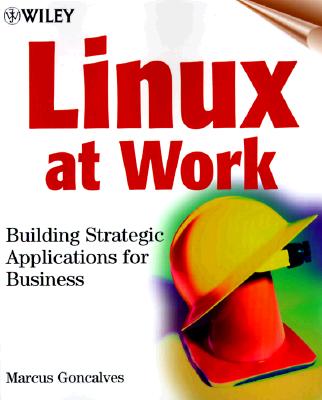 Image for Linux at Work: Building Strategic Applications for Business Linux at Work: Building Strategic Applications for Business
