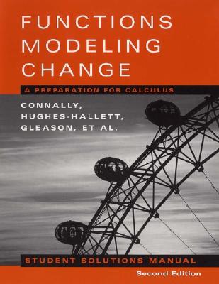 Student Solutions Manual to accompany Functions Modeling Change, 2nd Edition