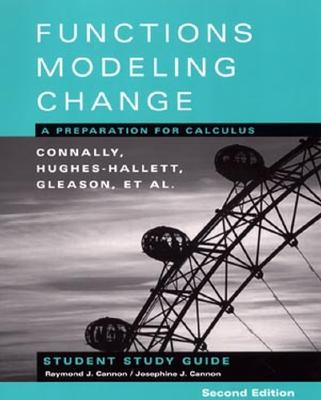 Student Study Guide to accompany Functions Modeling Change: A Preparation for Calculus, 2nd Edition