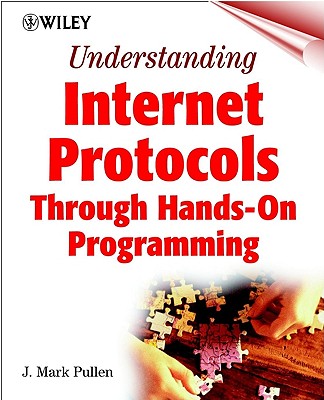 Understanding Internet Protocols: Through Hands-On Programming