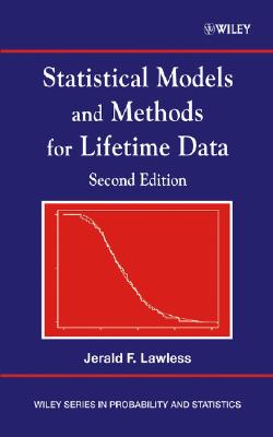 Statistical Models and Methods for Lifetime Data (Wiley Series in Probability and Statistics)