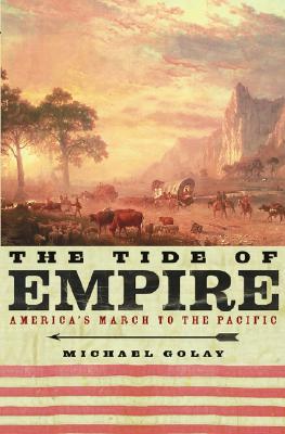 The Tide of Empire: America's March to the Pacific