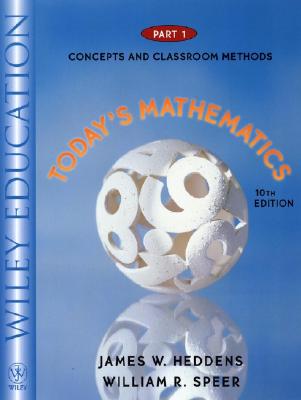 Today's Mathematics, Part 1, Concepts and Classroom Methods, 10th Edition