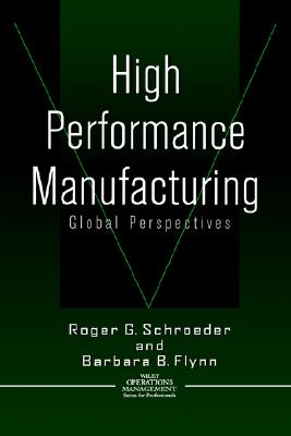 High Performance Manufacturing : Global Perspectives