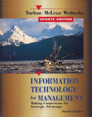 Information Technology for Management: Making Connections for Strategic Advantage