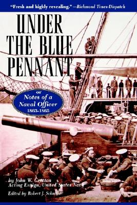 Under the Blue Pennant: or Notes of a Naval Officer, 1863-1865