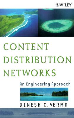 Content Distribution Networks An Engineering Approach
