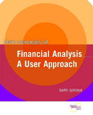 Core Concepts of Financial Analysis: A User Approach