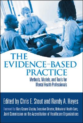The Evidence-Based Practice: Methods, Models, and Tools for Mental Health Professionals