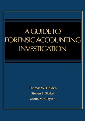 Image for A Guide to Forensic Accounting Investigation A Guide to Forensic Accounting Investigation