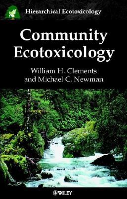 Community Ecotoxicology (Hierarchical Exotoxicology Mini Series)