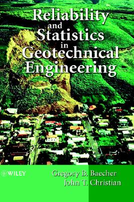 Reliability and Statistics in Geotechnical Engineering