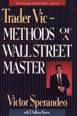 Image for Trader Vic--Methods of a Wall Street Master Trader Vic--Methods of a Wall Street Master