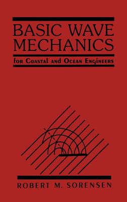 Basic Wave Mechanics: For Coastal and Ocean Engineers