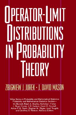 Operator-Limit Distributions in Probability Theory (Wiley Series in Probability and Statistics)