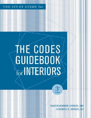 Image for The Codes Guidebook for Interiors, Study Guide 3rd Edition The Codes Guidebook for Interiors, Study Guide 3rd Edition