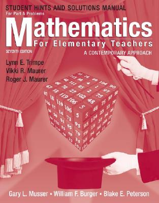 Mathematics for Elementary Teachers, Hints and Solutions Manual for Part A Problems: A Contemporary Approach