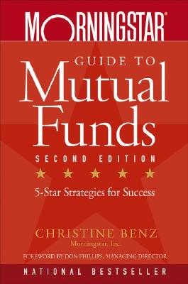 Morningstar Guide to Mutual Funds: Five-Star Strategies for Success
