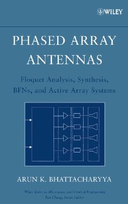 Phased Array Antennas: Floquet Analysis, Synthesis, BFNs and Active Array Systems