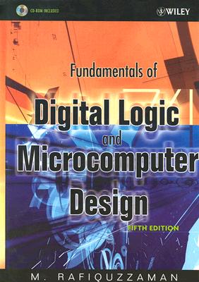 Fundamentals of Digital Logic and Microcomputer Design