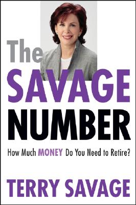 Image for The Savage Number: How Much Money Do You Need to Retire?