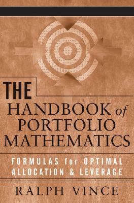Image for The Handbook of Portfolio Mathematics: Formulas for Optimal Allocation & Leverage