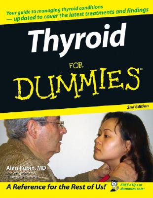 THYROID FOR DUMMIES (FOR DUMMIES 2ND EDITION)