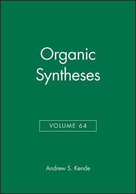 Volume 64, Organic Syntheses