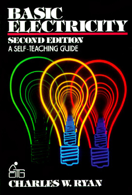 Basic Electricity: A Self-Teaching Guide (Revised)