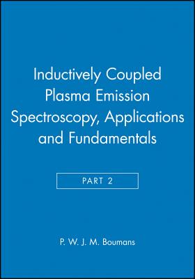 Applications and Fundamentals, Part 2, Inductively Coupled Plasma Emission Spectroscopy