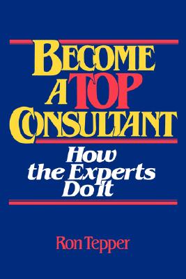 Become a TOP Consultant: How the Experts Do It