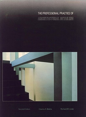 The Professional Practice of Architectural Detailing