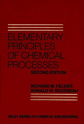 Elementary Principles of Chemical Processes 2nd Ed