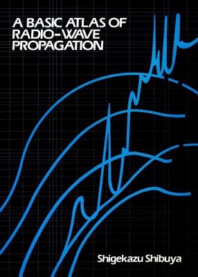 A Basic Atlas of Radio-Wave Propagation