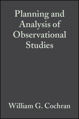 Planning and Analysis of Observational Studies (Wiley Series in Probability and Statistics)