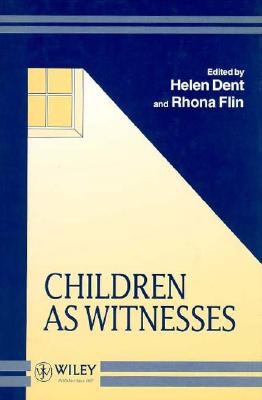 Children as Witnesses (Wiley Series in Psychology of Crime, Policing and Law)