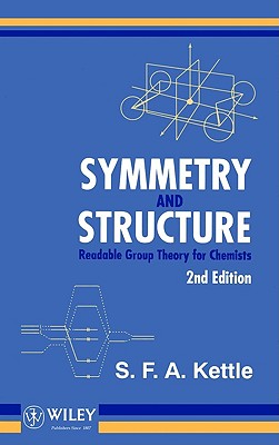 Image for Symmetry and Structure: (Readable Group Theory for Chemists) Symmetry and Structure: (Readable Group Theory for Chemists)