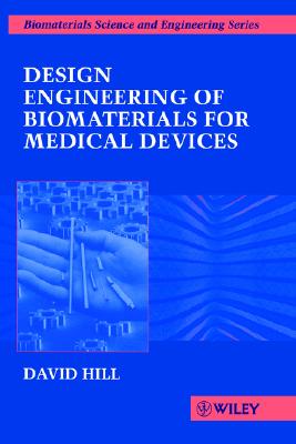 Design Engineering of Biomaterials for Medical Devices