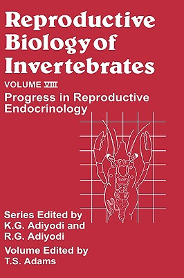 Reproductive Biology of Invertebrates, Progress in Reproductive Endocrinology