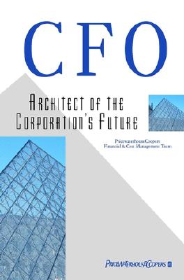 Image for CFO: Architect of the Corporation's Future